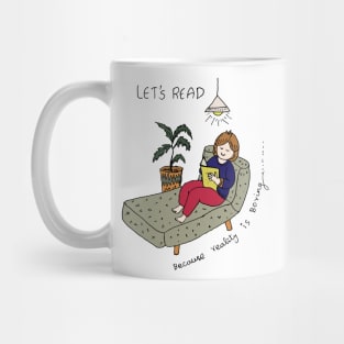 REALITY IS BORING SO READ ADVENTURE BOOKS Mug